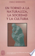 EN TORNO A LA NATURALEZA, LA SOCIEDAD  Y LA CULTURA