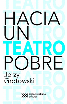 HACIA UN TEATRO POBRE