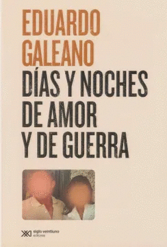 DÍAS Y NOCHES DE AMOR Y DE GUERRA