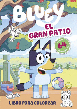 BLUEY. EL GRAN PATIO