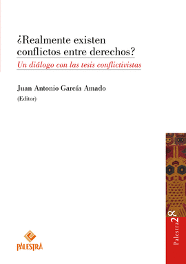 ¿REALMENTE EXISTEN CONFLICTOS ENTRE DERECHOS?