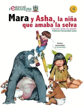 MARA Y ASHA, LA NIÑA QUE AMABA LA SELVA 4