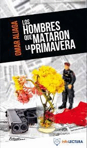 LOS HOMBRES QUE MATARON LA PRIMAVERA