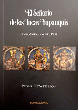 EL SEÑORÍO DE LOS INCAS YUPANQUIS