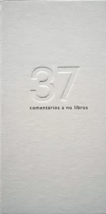 37 COMENTARIOS A NO LIBROS