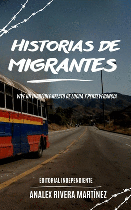 HISTORIAS DE MIGRANTES