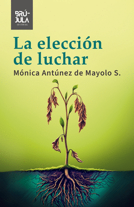 LA ELECCIÓN DE LUCHAR