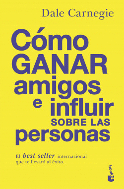 CÓMO GANAR AMIGOS E INFLUIR SOBRE LAS PERSONAS