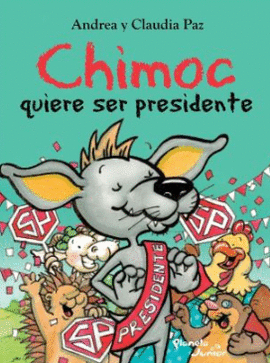 CHIMOC QUIERE SER PRESIDENTE