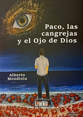 PACO, LAS CANGREJAS Y EL OJO DE DIOS