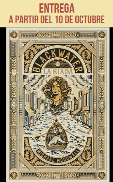 BLACKWATER 1. LA RIADA