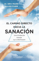 EL CAMINO DIRECTO HACIA LA SANACIÓN