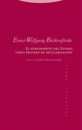 EL SURGIMIENTO DEL ESTADO COMO PROCESO DE SECULARIZACIÓN