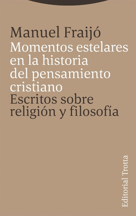 MOMENTOS ESTELARES EN LA HISTORIA DEL PENSAMIENTO CRISTIANO