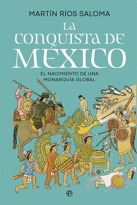 LA CONQUISTA DE MÉXICO