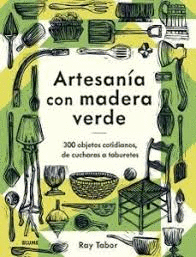 ARTESANÍA CON MADERA VERDE