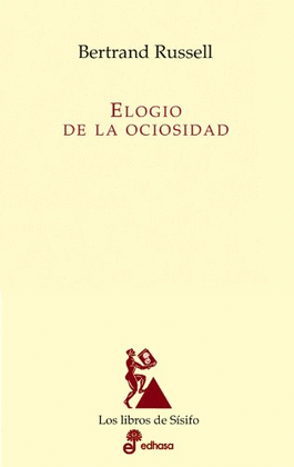 ELOGIO DE LA OCIOSIDAD