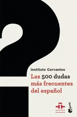 LAS 500 DUDAS MÁS FRECUENTES DEL ESPAÑOL