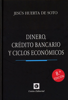 DINERO, CRÉDITO BANCARIO Y CICLOS ECONÓMICOS