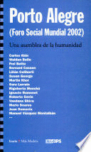 PORTO ALEGRE (FORO SOCIAL MUNDIAL 2002). UNA ASAMBLEA DE LA HUMANIDAD