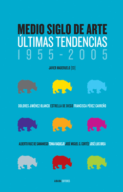MEDIO SIGLO DE ARTE. ÚTIMAS TENDENCIAS 1955-2005