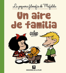 LA PEQUEÑA FILOSOFÍA DE MAFALDA: UN AIRE DE FAMILIA