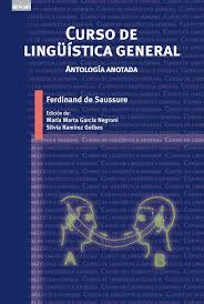 CURSO DE LINGÜÍSTICA GENERAL. ANTOLOGÍA ANOTADA