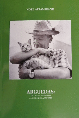 ARGUEDAS: DEL GOCE CREATIVO AL GOCE DE LA MUERTE