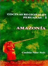 COCINAS REGIONALES PERUANAS - 1. AMAZONÍA