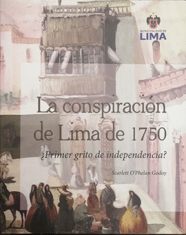 LA CONSPIRACIÓN DE LIMA DE 1750