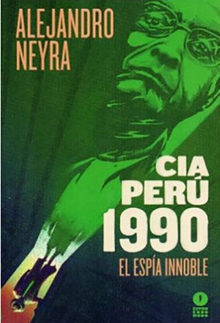 CIA PERÚ, 1990. EL ESPÍA INNOBLE